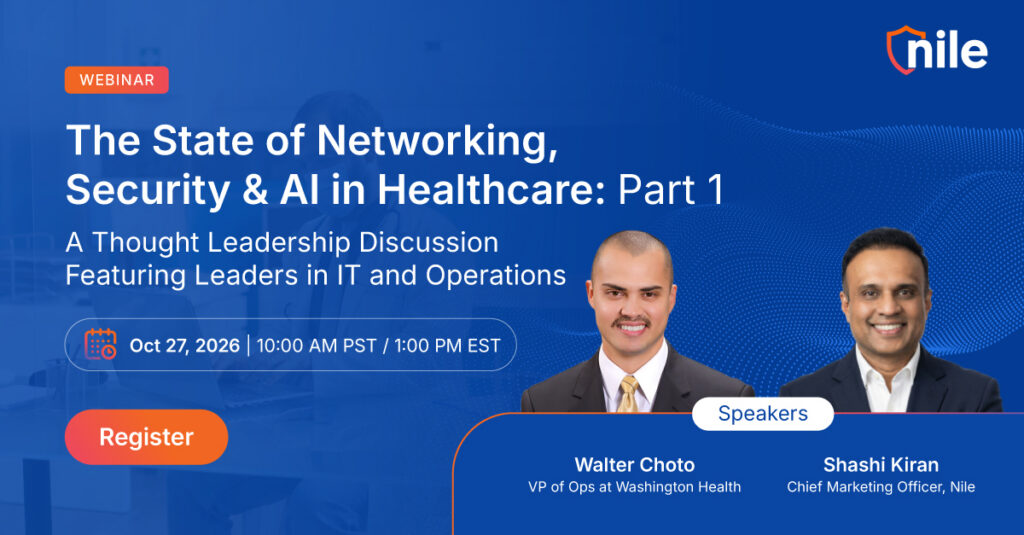 Part 1: The State of Networking, Security & AI in Healthcare